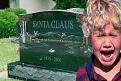 Click image for larger version

Name:	santa is dead.jpg
Views:	2
Size:	10.7 KB
ID:	1167844