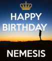 Click image for larger version

Name:	2015-06-16 08_01_57-HAPPY BIRTHDAY NEMESIS - KEEP CALM AND CARRY ON Image Generator.png
Views:	1
Size:	496.0 KB
ID:	1165883